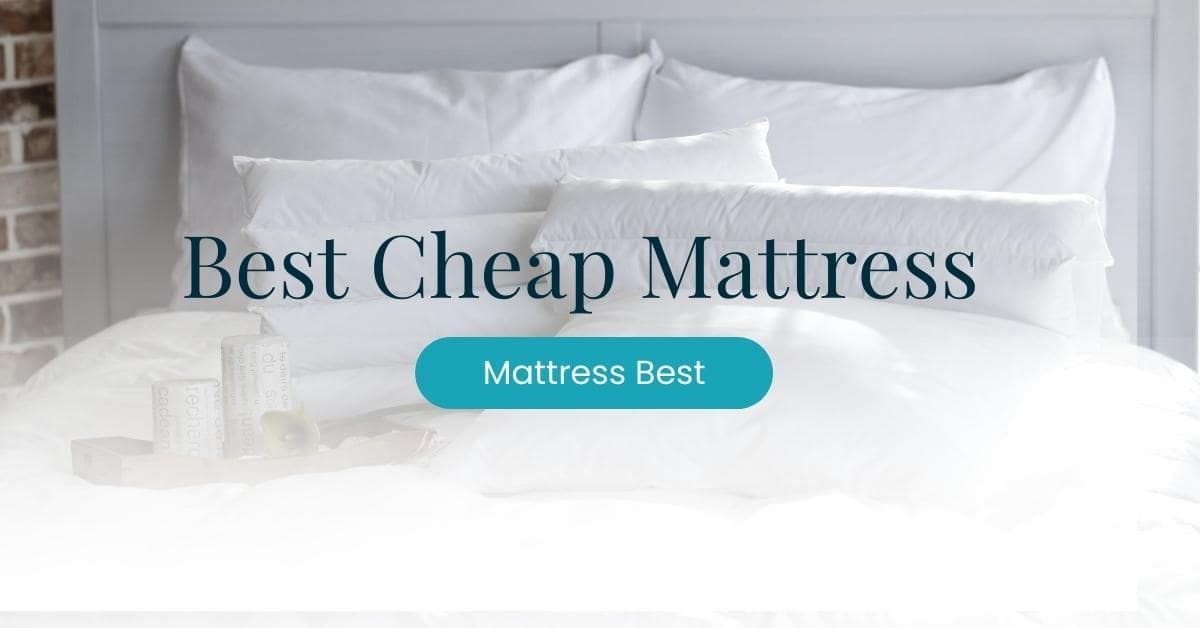 Best Cheap Mattress
