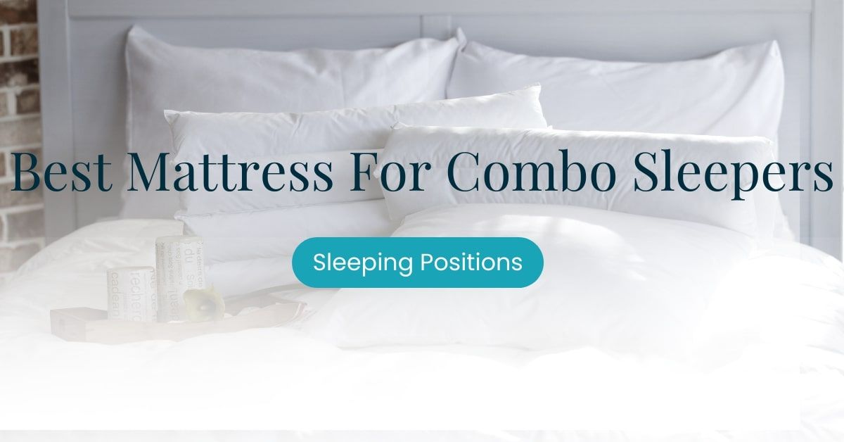 Best Mattress For Combo Sleepers