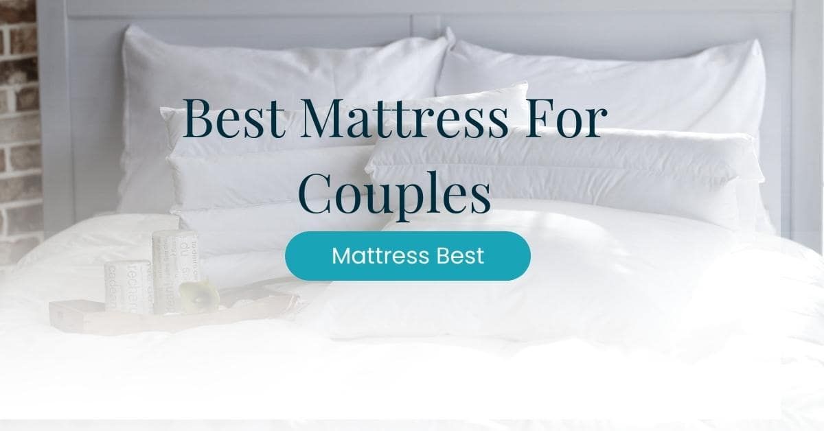 Best Mattress For Couples