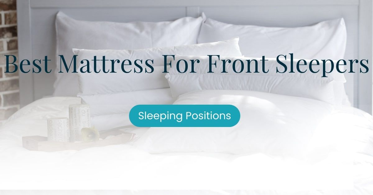 Best Mattress For Front Sleepers