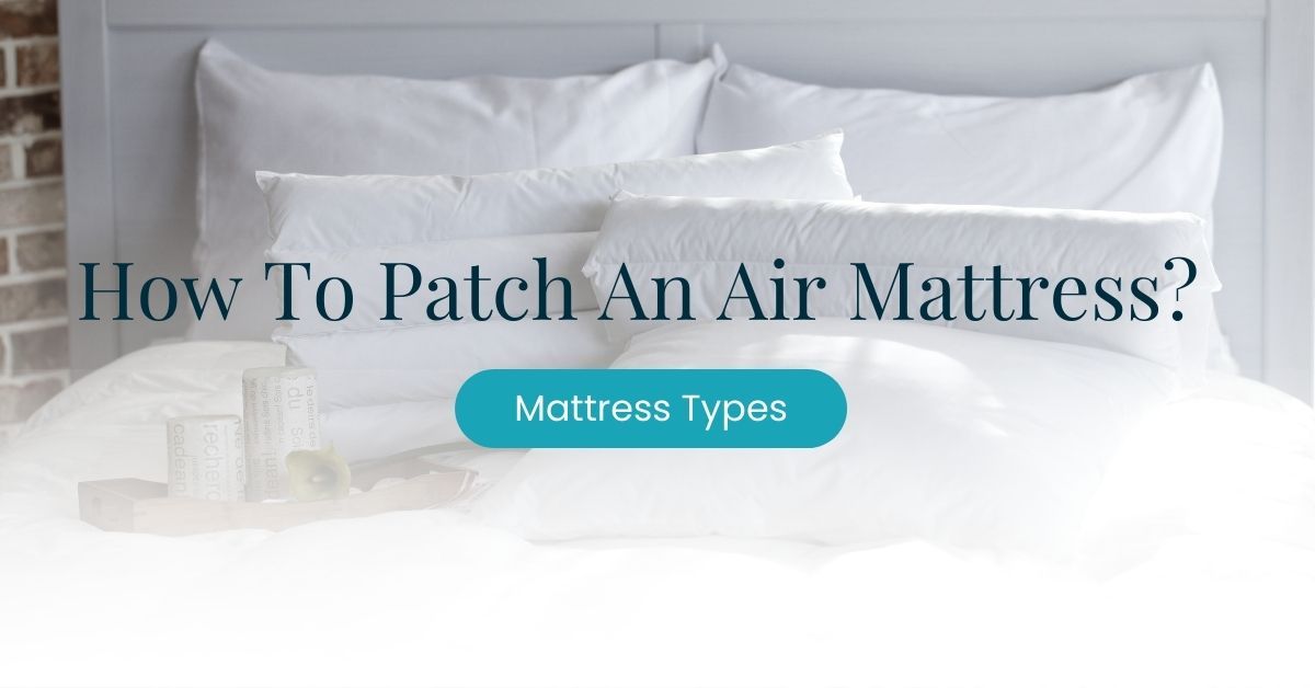 How To Patch An Air Mattress