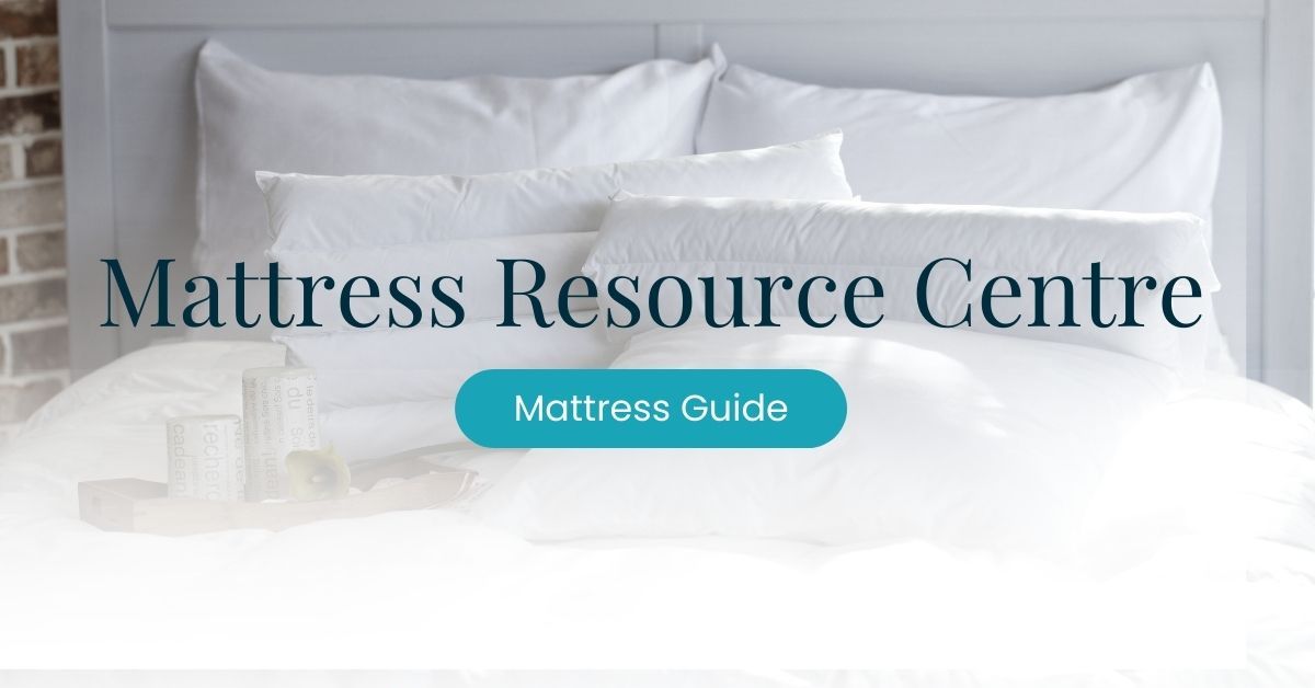 Mattress Guide: Mattress Resource Centre