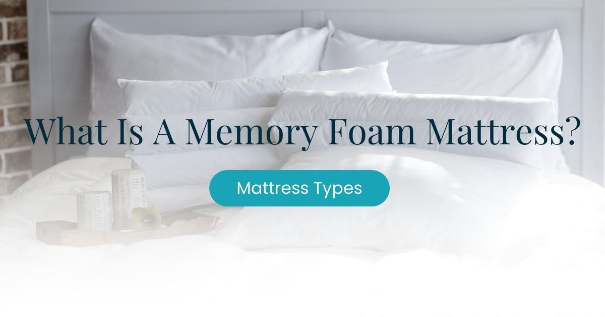 What Is A Memory Foam Mattress